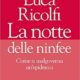 il-nuovo_libro di_Luca_Ricolfi-La_notte delle_ninfee_come_si_malgoverma_un_epidemia (